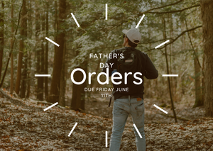 Father's Day Orders Deadline